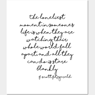 Loneliest moment - Fitzgerald quote Posters and Art